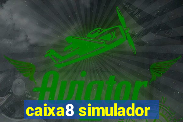 caixa8 simulador